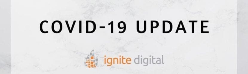 Ignite Digital Update | A Letter To our Community
